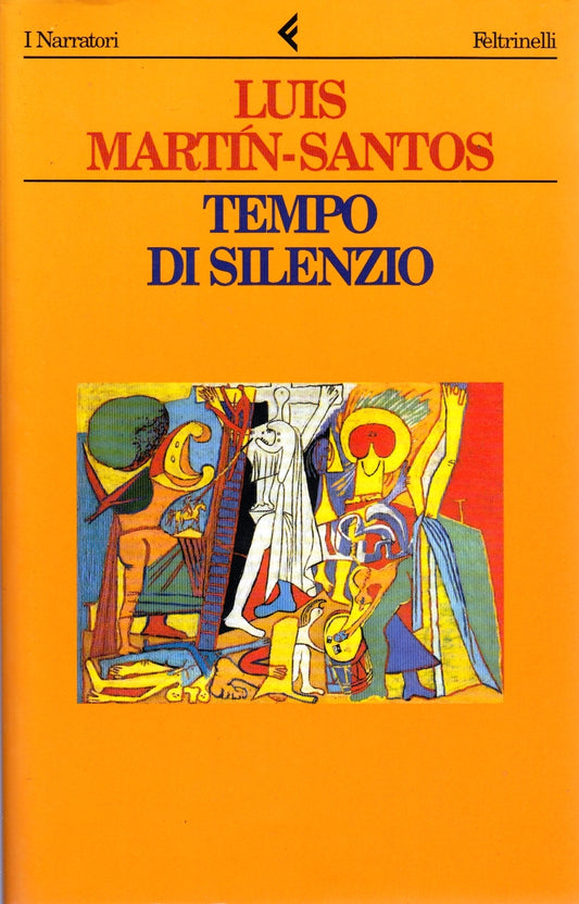 Tempo di silenzio- Luis Martin-Santos- Feltrinelli Narratori- Nuova Edizione-XFS