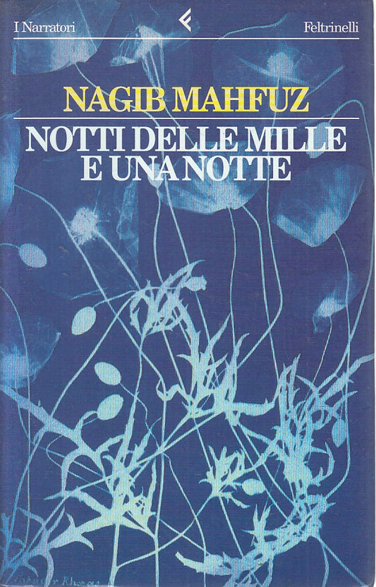 LN2- NOTTI DELLE MILLE E UNA NOTTE - MAHFUZ - FELTRINELLI - B - JXS132
