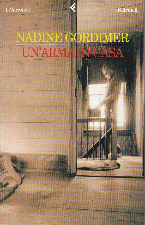 LN- UN'ARMA INCASA - GORDIMER - FELTRINELLI -- 1a ED. - 1998 - B - ZFS643