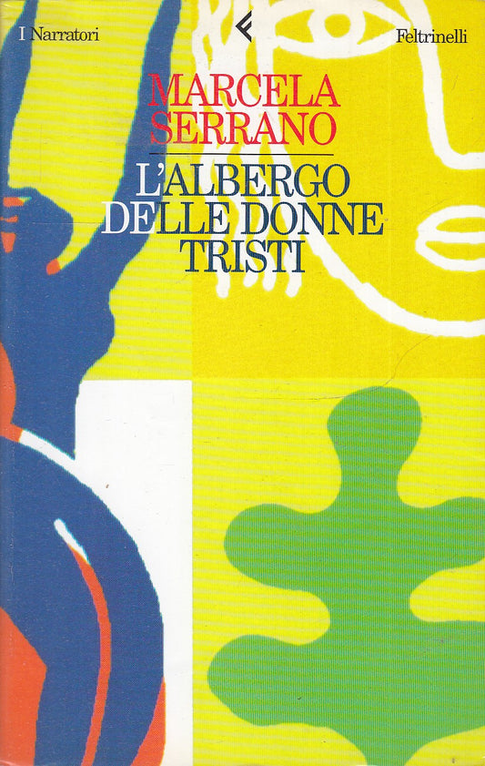 L'ALBERGO DELLE DONNE TRISTI - MARCELA SERRANO - FELTRINELLI - B- JXS75