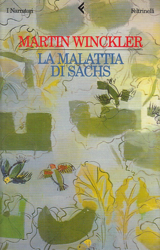 LN- LA MALATTIA DI SACHS - WINCKLER - FELTRINELLI- NARRATORI-- 1999 - B - ZFS197