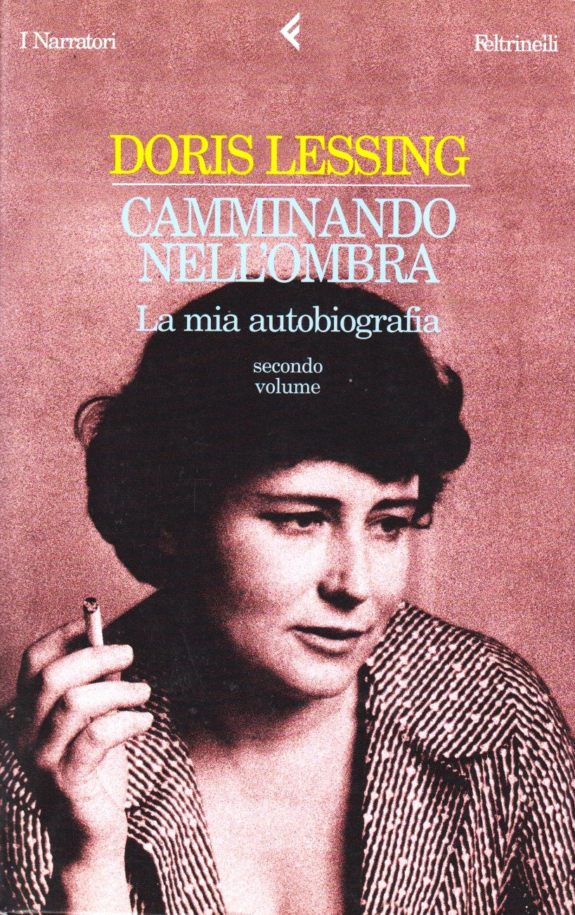 Sotto la pelle Camminando nell'ombra Autobiografia 1/2- Lessing- Feltrinelli- XFS