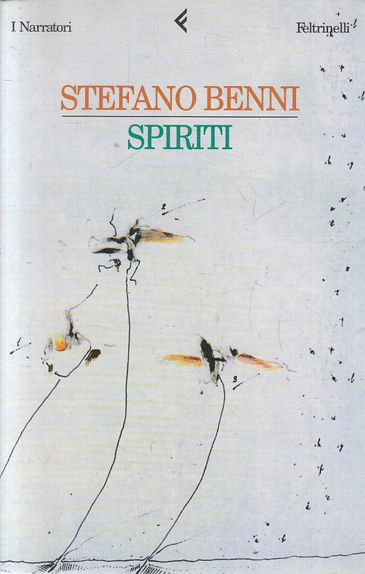 LN2- SPIRITI - STEFANO BENNI - FELTRINELLI - B - JXS132
