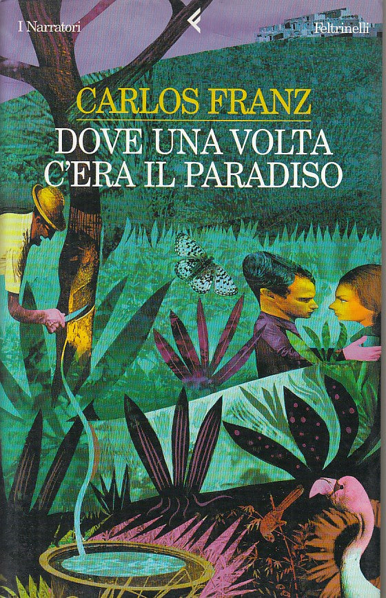 LN- DOVE UNA VOLTA C'ERA IL PARADISO - FRANZ - FELTRINELLI --- 2000 - B - YFS600