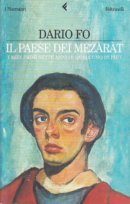 LN- IL PAESE DEI MEZARAT - DARIO FO - FELTRINELLI- I NARRATORI -- 2002 - B - XFS