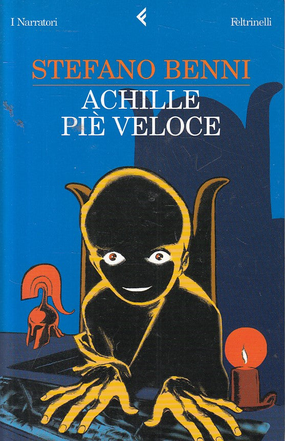 LN2- ACHILLE PIE' VELOCE - STEFANO BENNI - FELTRINELLI - NARRATORI --- B - XFS