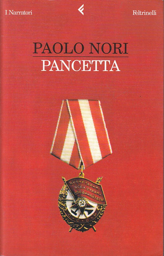 LN- PANCETTA - PAOLO NORI - FELTRINELLI - NARRATORI - 1a ED. - 2004 - B - ZFS13