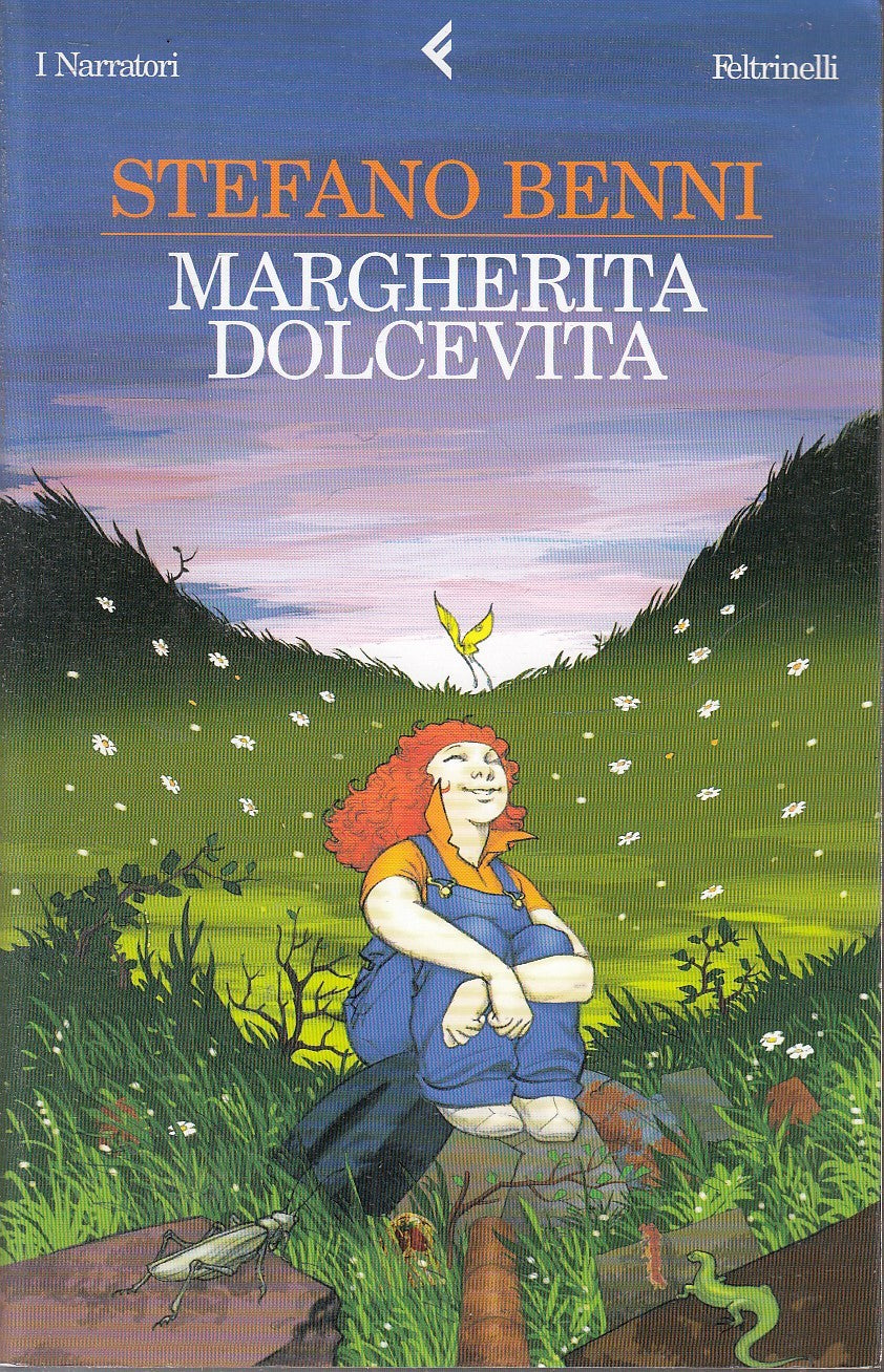 LN2- MARGHERITA DOLCE VITA - STEFANO BENNI - FELTRINELLI I NARRATORI - B- XFS