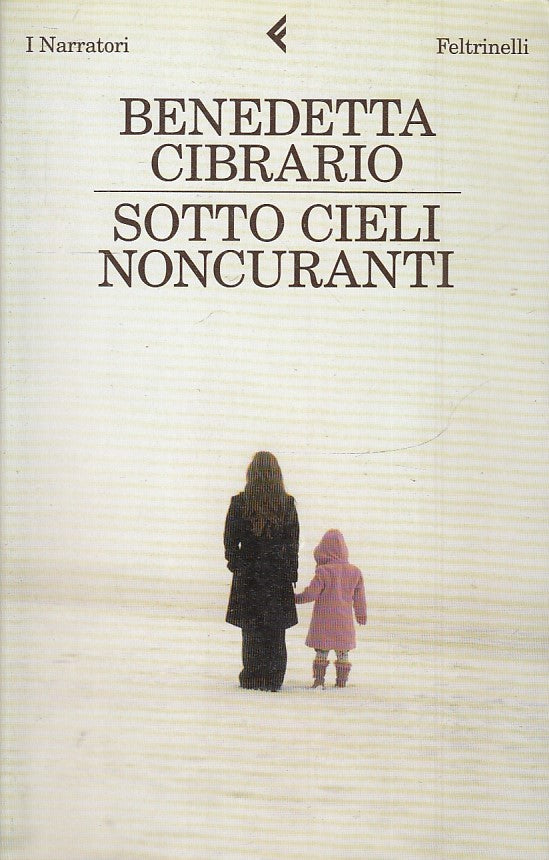 LN2- SOTTO CIELI NONCURANTI- ELISABETTA CIBRARIO- FELTRINELLI NATTATORI- B-JXS36