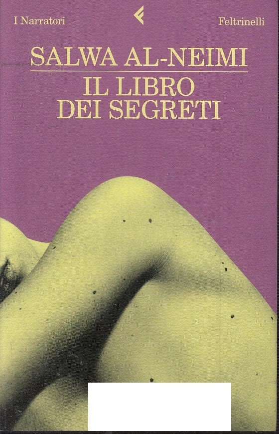 LN2- IL LIBRO DEI SEGRETI - SALWA AL-NEIMI - FELTRINELLI I NARRATORI - B - JXS49
