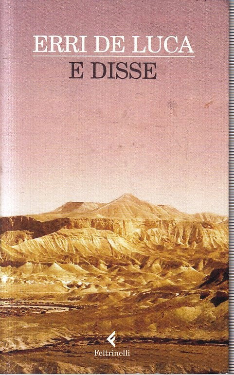 LN2- E DISSE - ERRI DE LUCA - FELTRINELLI I NARRATORI - B - XFS