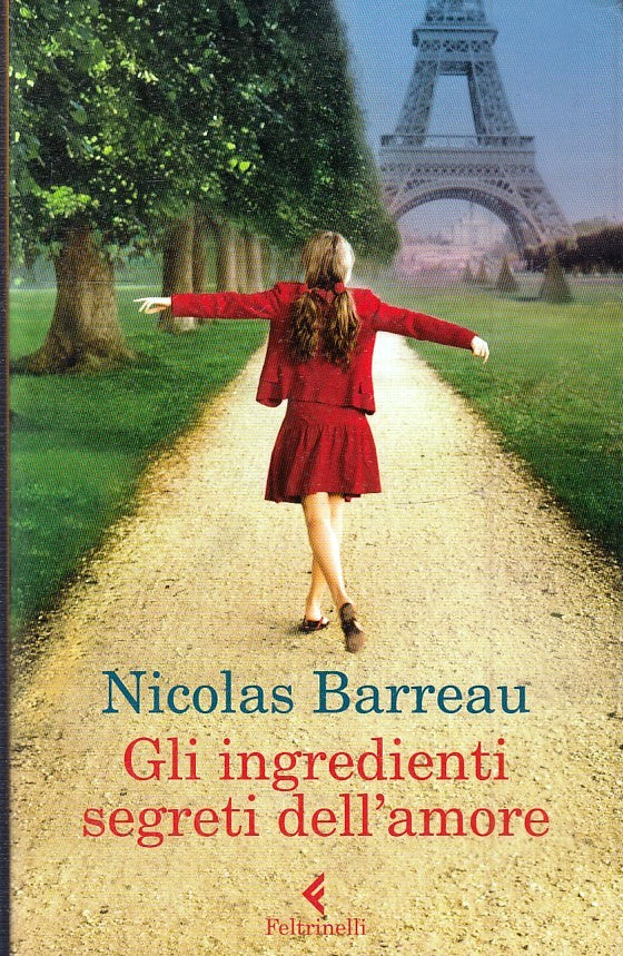 LN2- GLI INGREDIENTI SEGRETI DELL'AMORE - NICOLAS BARREAU- FELTRINELLI- B- JXS52