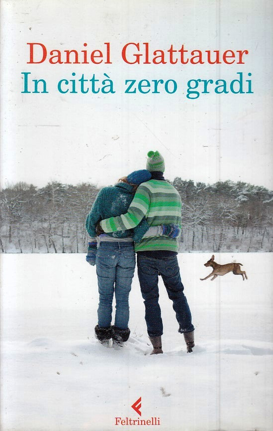 LN2- IN CITTA' ZERO GRADI - DANIEL GLATTAUER - FELTRINELLI I NARRATORI- B- JXS50