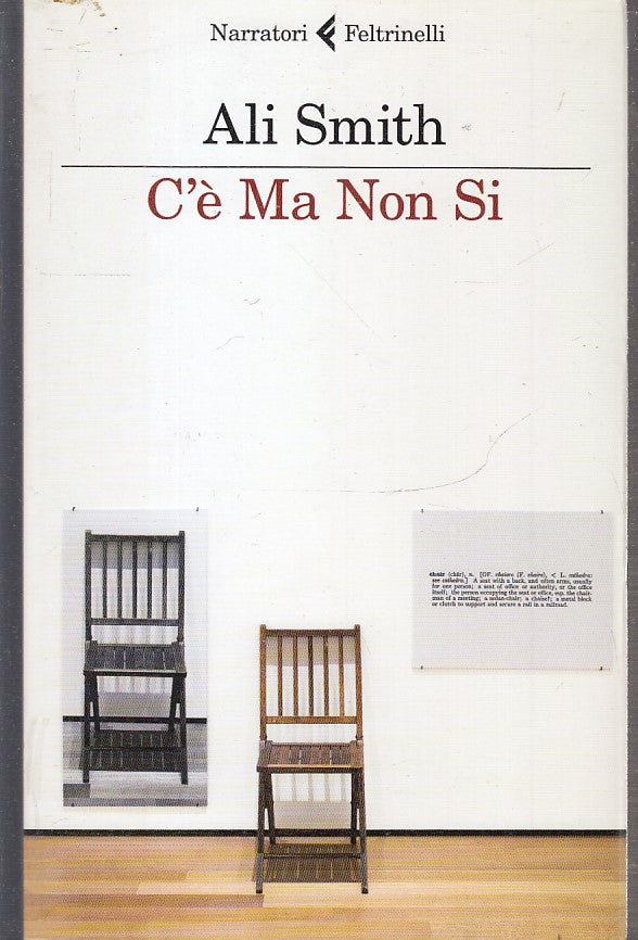 LN- C'E' MA NON SI - ALI SMITH - FELTRINELLI - NARRATORI --- B - XFS