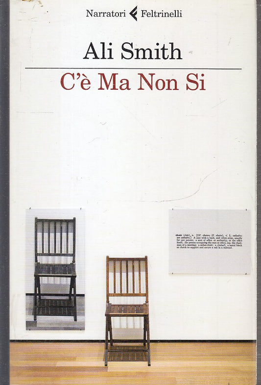LN- C'E' MA NON SI - ALI SMITH - FELTRINELLI - NARRATORI --- B - XFS