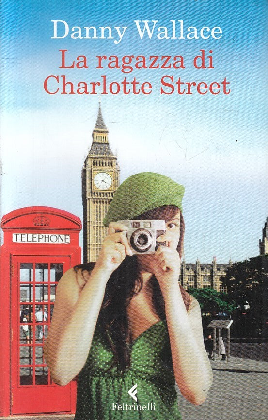 LN2- LA RAGAZZA DI CHARLOTTE STREET - DANNY WALLACE - FELTRINELLI - B - JXS217