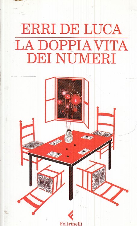 LN2- LA DOPPIA VITA DEI NUMERI - ERRI DE LUCA - FELTRINELLI NARRATORI - B - XFS