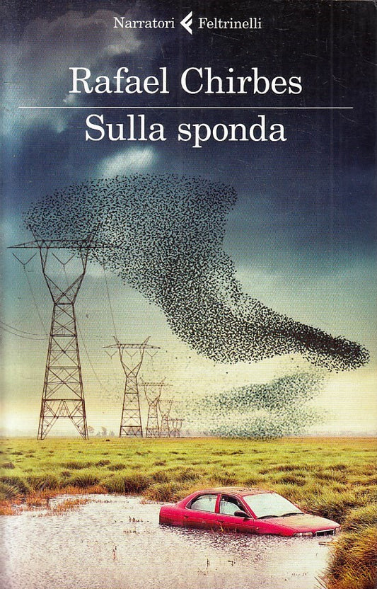 LN- SULLA SPONDA - RAFAEL CHIRBES - FELTRINELLI- NARRATORI- 1A ED.- 2014- B- XFS