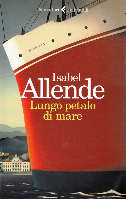 Lungo petalo di mare - Isabel Allende - Feltrinelli Narratori - 1a ed. - XFS