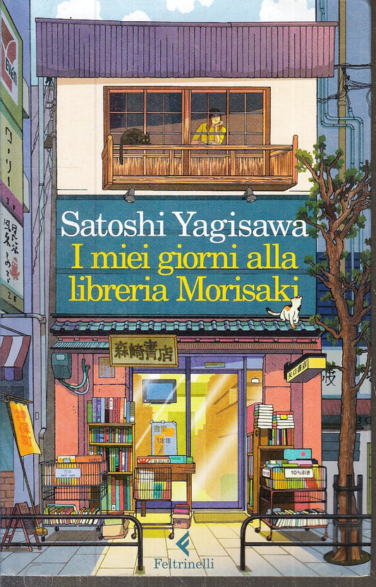 LN- I MIEI GIORNI ALLA LIBRERIA MORISAKI - YAGISAWA - FELTRINELLI ---- B- XFS