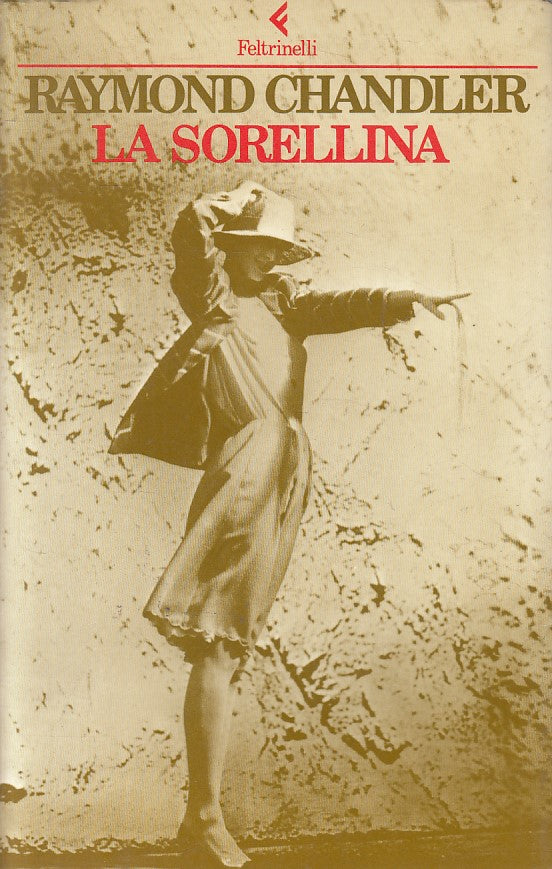 LN- LA SORELLINA - CHANDLER - FELTRINELLI -- 1a ED. - 1989 - B - ZFS58