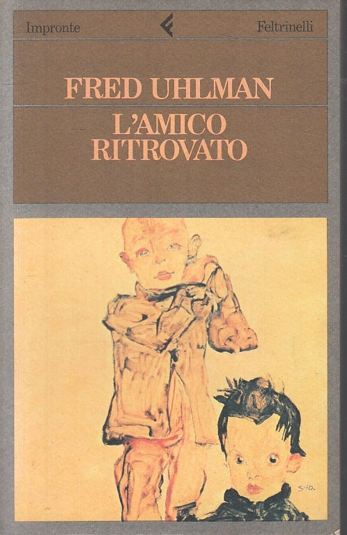 LN2- L'AMICO RITROVATO - FRED UHLMAN - FELTRINELLI IMPRONTE - B - JXS10