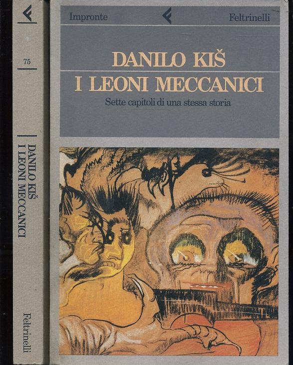 LZ- I LEONI MECCANICI - DANILO KIS - FELTRINELLI - IMPRONTE -- 1990- B- XFS13