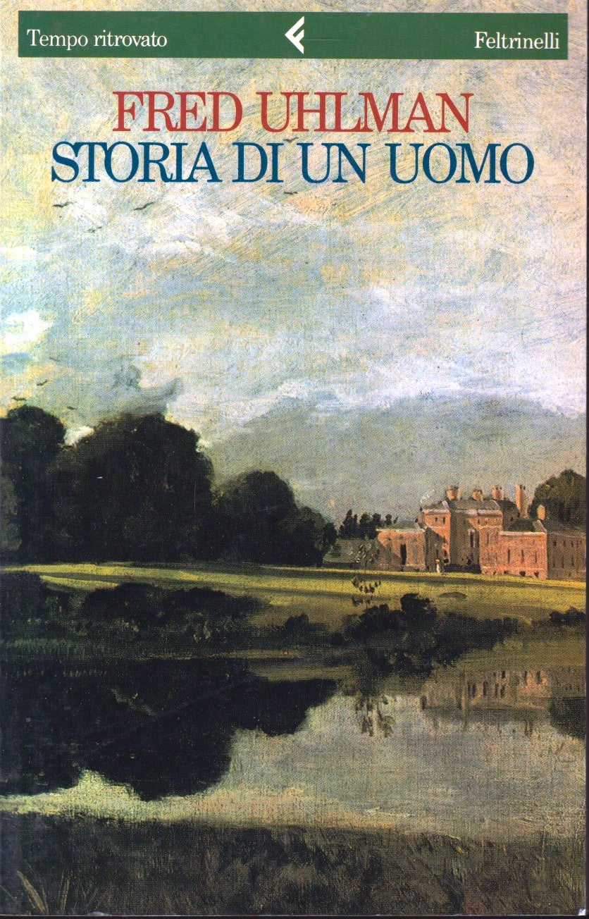 Storia di un uomo - Fred Uhlman - Feltrinelli Tempo ritrovato - XFS