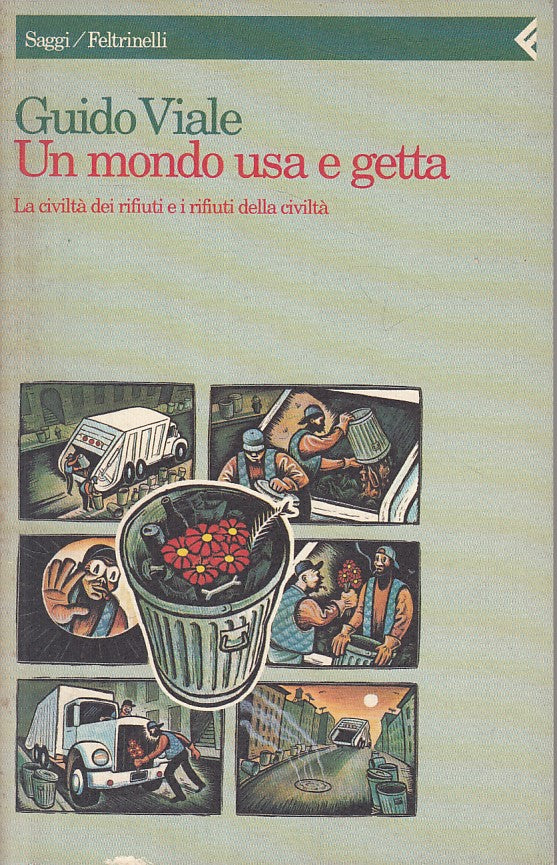 LS- UN MONDO USA E GETTA - VIALE - FELTRINELLI - SAGGI - 1a ED.- 1994 - B - ZFS6