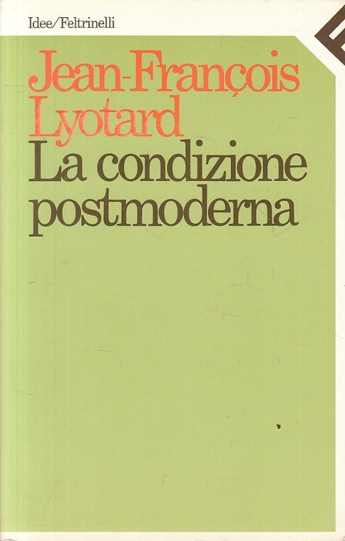 LS- LA CONDIZIONE POSTMODERNA - LYOTARD - FELTRINELLI --- 1994 - B - YFS164