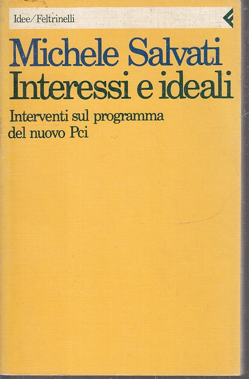 LS- INTERESSI E IDEALI PROGRAMMA NUOVO PCI- SALVATI- FELTRINELLI- IDEE--- B- XFS