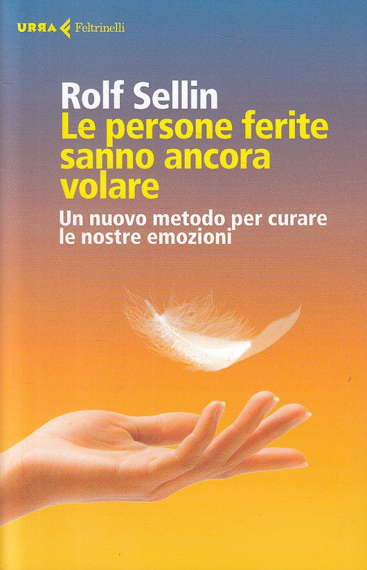 LS- LE PERSONE FERITE SANNO ANCORA VOLARE -- FELTRINELLI --- 2017 - B - ZFS55