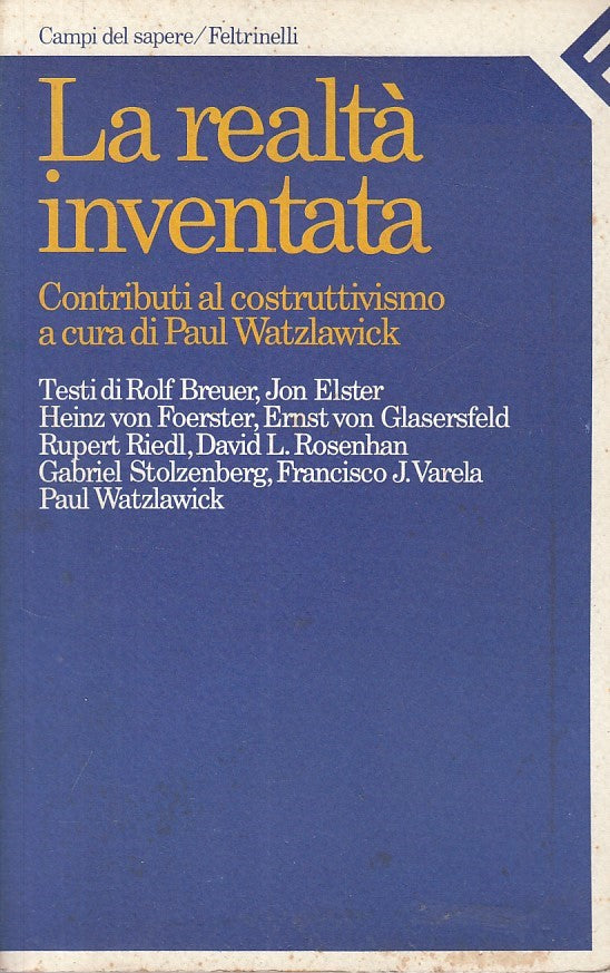 LS- LA REALTA' INVENTATA -- FELTRINELLI - FILOSOFIA - 1a ED. - 1988 - B - YFS160