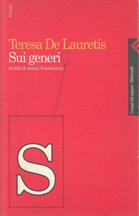 LS- SUI GENERIS TEORIA FEMMINISTA - LAURETIS - FELTRINELLI --- 1996 - B - ZFS29