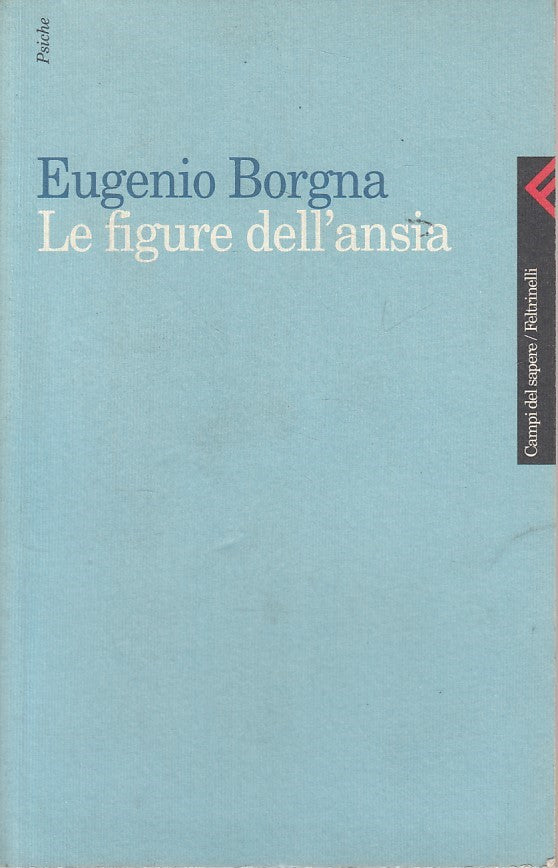 LS- LE FIGURE DELL'ANSIA - BORGNA- FELTRINELLI- CAMPI SAPERE-- 1998 - B - ZDS607