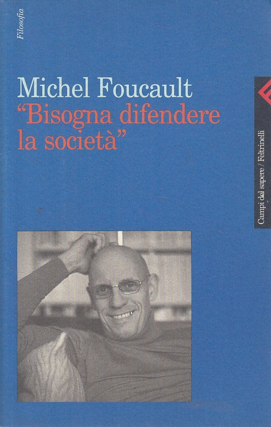 LS- BISOGNA DIFENDERE LA SOCIETA' - FOUCAULT - FELTRINELLI --- 1998 - B - YFS661