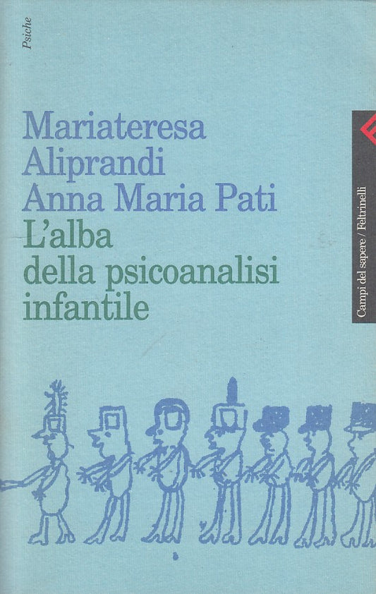 LS- ALBA PSICOANALISI INFANTILE -- FELTRINELLI -- 1a ED. - 1999 - B - YFS320