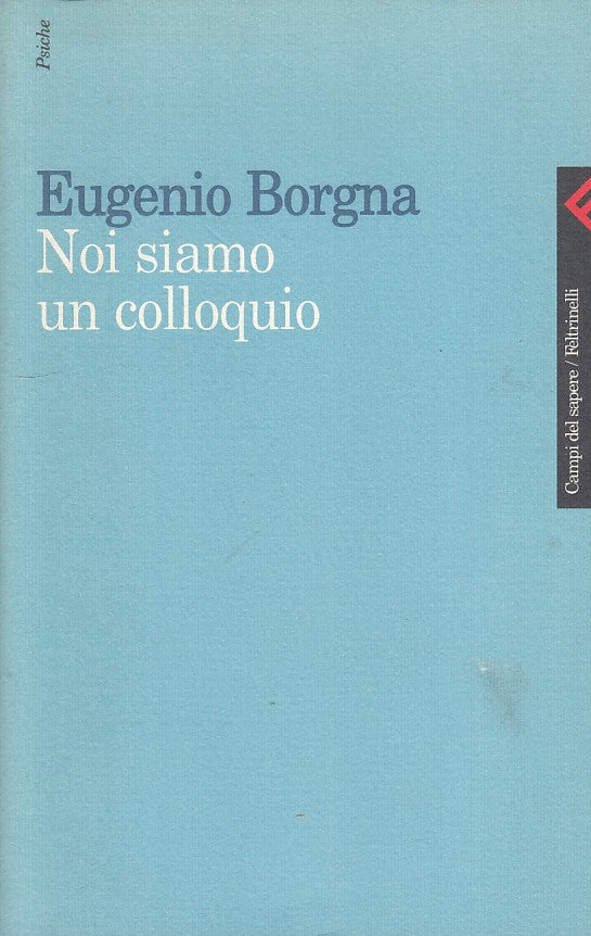 LS- NOI SIAMO UN COLLOQUIO - BORGNA - FELTRINELLI --- 2000 - B - YFS199