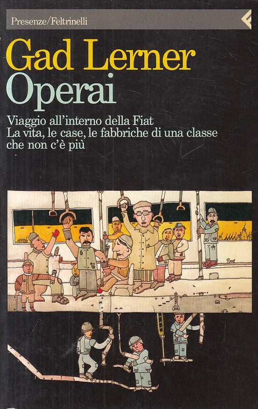 LS- OPERAI INTERNO FIAT - GAD LERNER - FELTRINELLI -- 1a ED. - 1988 - B - YFS724