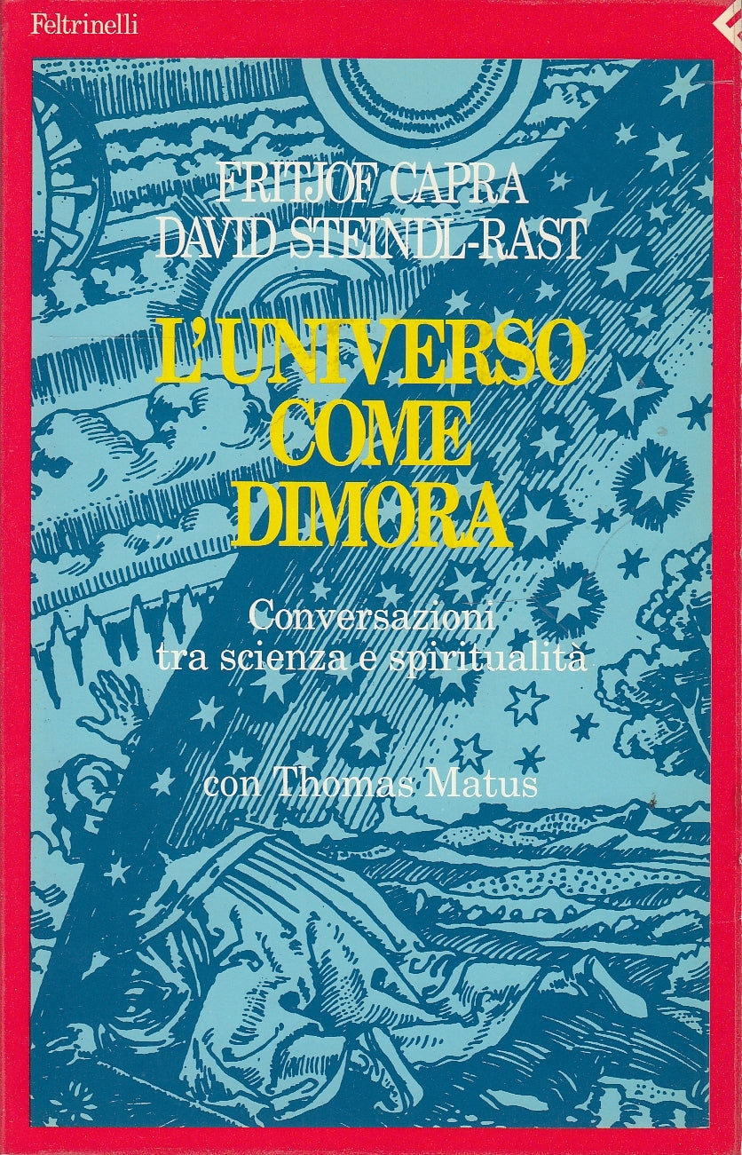 LS- UNIVERSO COME DIMORA SCIENZA SPIRITUALITA'-- FELTRINELLI--- 1993- B - YDS582
