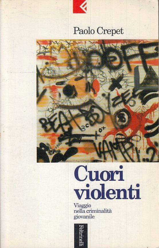 LN2- CUORI VIOLENTI - PAOLO CREPET - FELTRUINELLI I NARRATORI - XFS