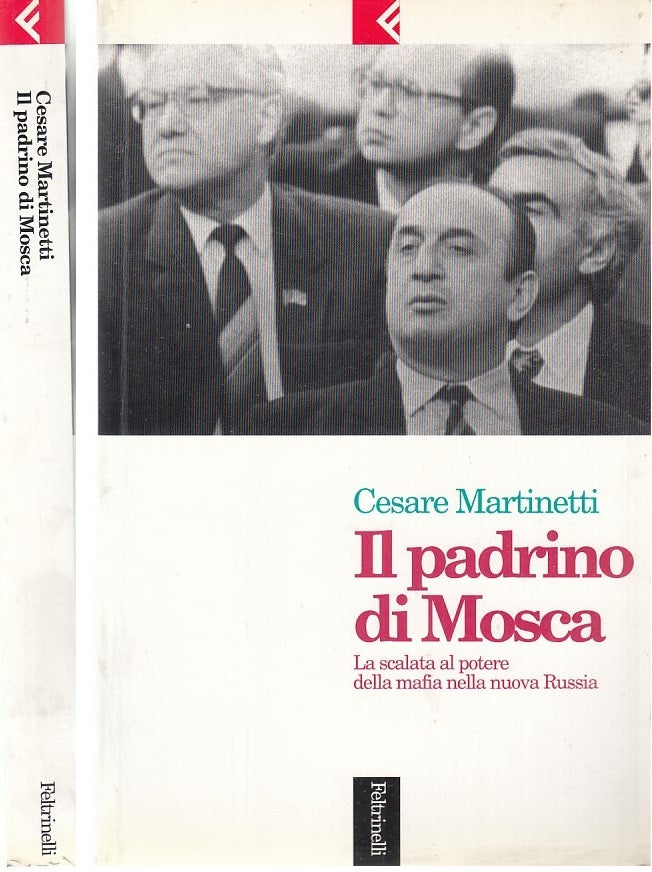 LS- IL PADRINO A MOSCA - CESARE MARTINETTI - FELTRINELLI --- 1995 - B - XFS66