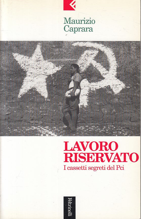 LS- LAVORO RISERVATO - CAPRARA - FELTRINELLI -- 1a ED. - 1997 - B - ZFS6