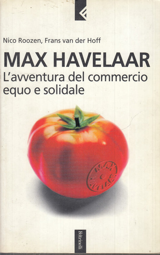 LN- L'AVVENTURA DEL COMMERCIO EQUO SOLIDALE- HAVELAAR- FELTRINELLI- 2003- B- XFS