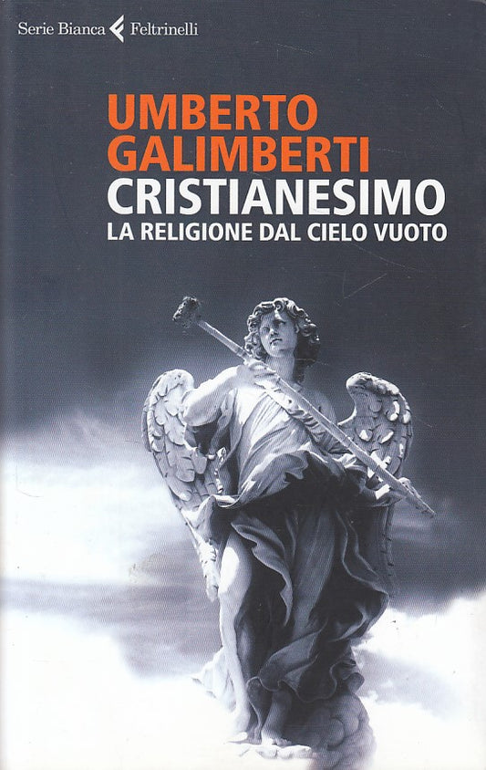 LS- CRISTIANESIMO RELIGIONE DAL CIELO VUOTO -- FELTRINELLI --- 2012 - B - ZDS418