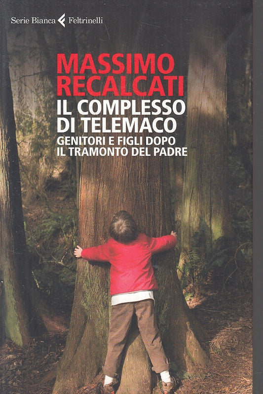 LN- IL COMPLESSO DI TELEMACO - MASSIMO RECALCATI - FELTRINELLI ---- B - ZFS240