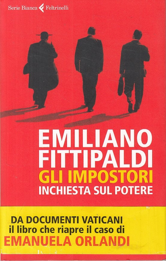 LS- GLI IMPOSTORI INCHIESTA POTERE- FITTIPALDI- FELTRINELLI--- 2017 - B - YFS163