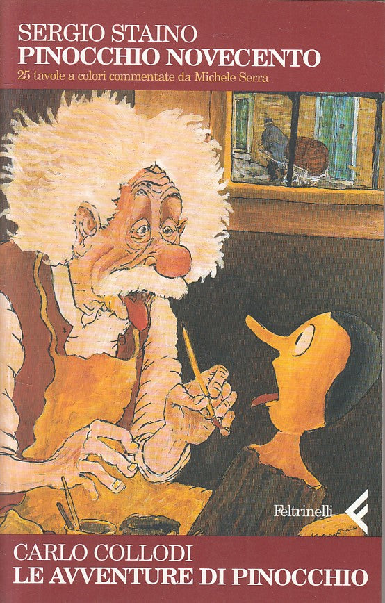 LN- AVVENTURE PINOCCHIO NOVECENTO- STAINO COLLODI- FELTRINELLI--- 2001- B-ZFS312