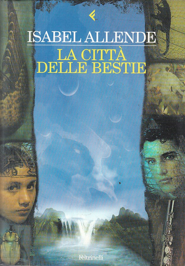 LN- LA CITTA' DELLE BESTIE - ISABEL ALLENDE - FELTRINELLI --- 2002 - B - ZFS252
