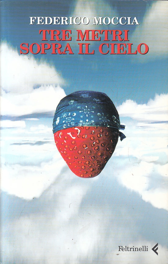 LN2- TRE METRI SOPRA IL CIELO - MOCCIA - FELTRINELLI - B - JXS130